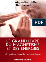 Le Grand Livre Du Magn 233 Tisme Et Des 233 Nergies - M-G Balthazard