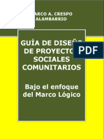 Guía de Diseño de Proyectos Sociales Comunitarios Bajo El Enfoque Del Marco Lógico