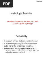 Hydrologic Statistics: Reading: Chapter 11, Sections 12-1 and 12-2 of Applied Hydrology