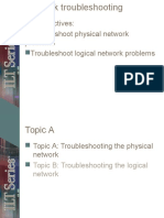 Unit Objectives: Troubleshoot Physical Network Problems Troubleshoot Logical Network Problems