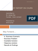 A Case Study Report On Churn Analysis: Submitted To Mr. Sanjay Rao Founder, Axion Connect Presented by Amit Kumar