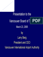 Presentation To The Vancouver Board of Trade: by Larry Berg President and CEO Vancouver International Airport Authority