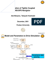 Simulation of Tightly Coupled INS/GPS Navigator: Ade Mulyana, Takayuki Hoshizaki