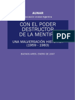 AUNAR - CON EL PODER DESTRUCTOR DE LA MENTIRA Una Malversación Histórica (1959-1983) .BUENOS AIRES, ENERO DE 2007