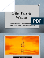 Oils, Fats & Waxes: Stella Marie P. Casador Bs Chem4 Trixie Anne Rose B. Amadeo Bsche4