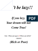 Don't Be Lazy!!: If You Lazy, Your Dream Will Not Come True!