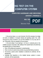 Conducting Test On The Installed Computer System: Computer Hardware and Servicing Lesson 3, Module 3 Ma. Rachel B. Espino