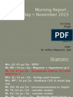 Morning Report, Tuesday November 2015: On Duty: Rivan Aprillia Merry Yasinta Bima Dennis DPJP: Dr. Arthur Mawuntu, Sps