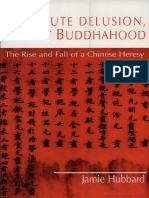 Absolute Delusion, Perfect Buddhahood The Rise and Fall of A Chinese Heresy Nanazan Library 2001