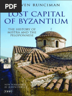 Steven Runciman Lost Capital of Byzantium The History of Mistra and The Peloponnese 2009 PDF