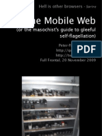 The Mobile Web: (Or The Masochist's Guide To Gleeful Self-Flagellation)