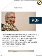 Joseph Knobel Freud, Psicoanalista_ _La Trampa Es Pensar Que Uno Hace en Función de Lo Que La Sociedad Exige y No de Lo Que Uno Desea_ Soy Más Porque Produzco Más, Es Una Trampa Del Discurso Capitalista