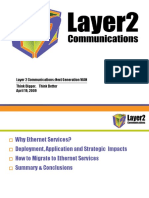 Layer 2 Communications: Next Generation WAN Think Bigger. Think Better April 19, 2009