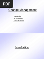 Change Management: - Introduction - SCM Repository - The SCM Process