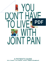 YOU Don'T Have To Live With Joint Pain: A Patient'S Guide To The Causes and Treatment of Joint Pain