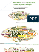 ¿Nuevas Metodologías, Nuevas Preguntas, Nuevos Objetos para Investigar