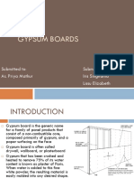 Gypsum Boards: Submitted To: Submitted By: Ar. Priya Mathur Iris Singhania Lissu Elizabeth