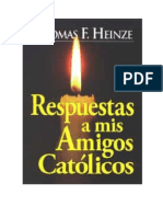 Respuestas A Mis Amigos Católicos