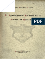 EL AYUNTAMIENTO COLONIAL DE LA CIUDAD DE GUATEMALA - Ernesto Chinchilla Aguilar