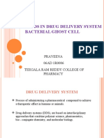 Future Trends in Drug Delivery System Bacterial Ghost Cell: Praveena 06AD 1R0006 Teegala Ram Reddy College of Pharmacy