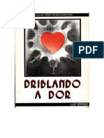 Driblando A Dor - Irene Pacheco Machado - (Luiz Ségio)