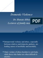 Domestic Violence: Dr. Hanan Abbas Lecturer of Family Medicine