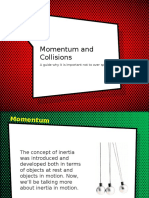 Momentum, Impulse, Conservation of Momentum