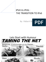 Ipv4 Vs Ipv6: The Transition To Ipv6: By: Pallavi K Shewale