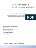 Aula 3 - Ligação, Recombinação e Mapeamento Gênica em Eucariotos