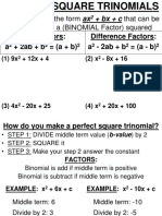 Any Trinomial of The Form Ax Factored To Be A (BINOMIAL Factor) Squared