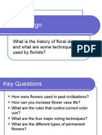 Floral Design: What Is The History of Floral Design and What Are Some Techniques Used by Florists?