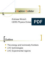 The Arge Adron Ollider: Andreas Morsch CERN Physics Division