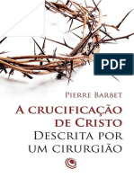 A Crucificação de Cristo Descrita Por Um Cirurgiãolink Pierre Barbet PDF