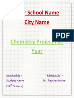 Your School Name City Name: Chemistry Project File Year