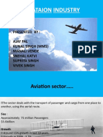 Aviataion Industry: Presented By: Ajay Pal Kunal Singh (MMS) Manali Vende Snehal Katvi Supriya Singh Vivek Singh