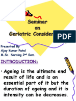 Seminar On Geriatric Consideration: Presented by Ajay Kumar Patel M.Sc. Nursing 2 Sem