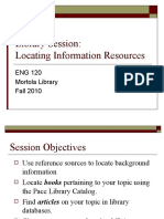 Library Session: Locating Information Resources: ENG 120 Mortola Library Fall 2010