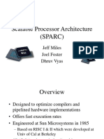 Scalable Processor Architecture (Sparc) : Jeff Miles Joel Foster Dhruv Vyas