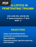 Ballistics in Penetrating Trauma: CDR John Wei, Usn MC MD 4 Medical Battallion, 4 MLG BSRF-12