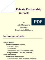 Public Private Partnership in Ports: by A.K. Mohapatra Secretary Department of Shipping