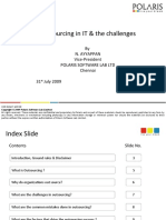 Outsourcing in IT & The Challenges: by N. Ayyappan Vice-President Polaris Software Lab LTD Chennai 31 July 2009