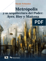 La Metrópolis y La Arquitectura Del Poder: Ayer, Hoy y Mañana