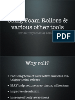 Using Foam Rollers & Various Other Tools: For Self Myofascial Release