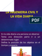 La Ingenieria Civil y La Vida Diaria