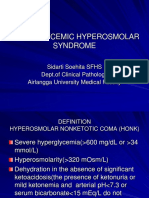 Hyperglycemic Hyperosmolar Syndrome: Sidarti Soehita SFHS Dept - of Clinical Pathology Airlangga University Medical Faculty