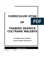 Curriculum Vitae OF Thabiso Dedrick Coltrane Malebye: ID NUMBER: 8803135269081 PHONE NUMBER: 0836921939