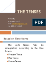 The Tenses: Written By: Iin Noviana, M.PD Email: Wa: 082157832759