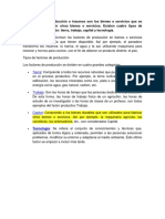 Los Factores de Producción o Insumos Son Los Bienes o Servicios Que Se Utilizan para Producir Otros Bienes o Servicios