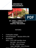 Gravidez Na Adolescencia: Dr. Jorge L. Gomez Velez Anestesiologia Hospital Três Barras