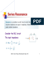 Series Resonance: Consider The RLC Circuit Consider The RLC Circuit The Input Impedance